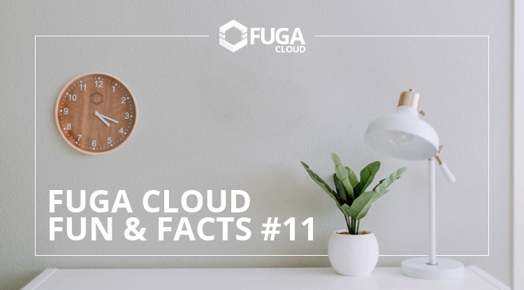 Fuga Cloud Fun & Facts #11